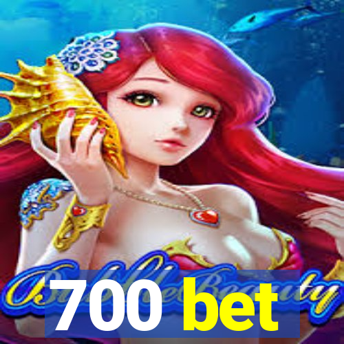 700 bet